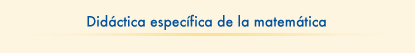 Didáctica específica de la matemática