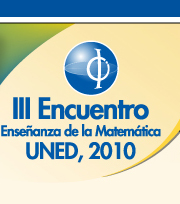 III Encuentro Enseñanza de la Matemática UNED, 2010
