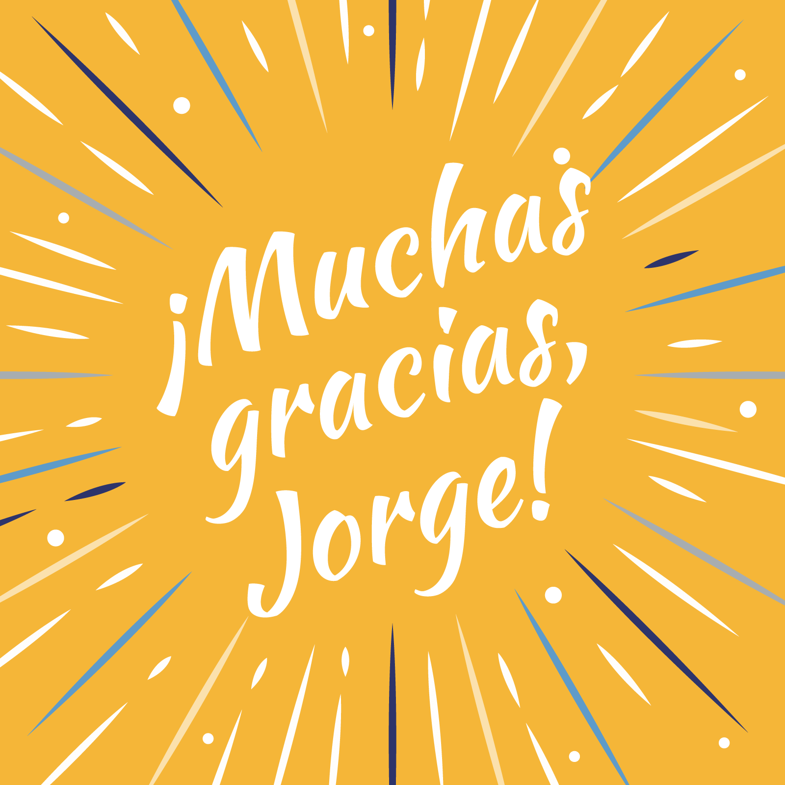 Muchas gracias Jorge