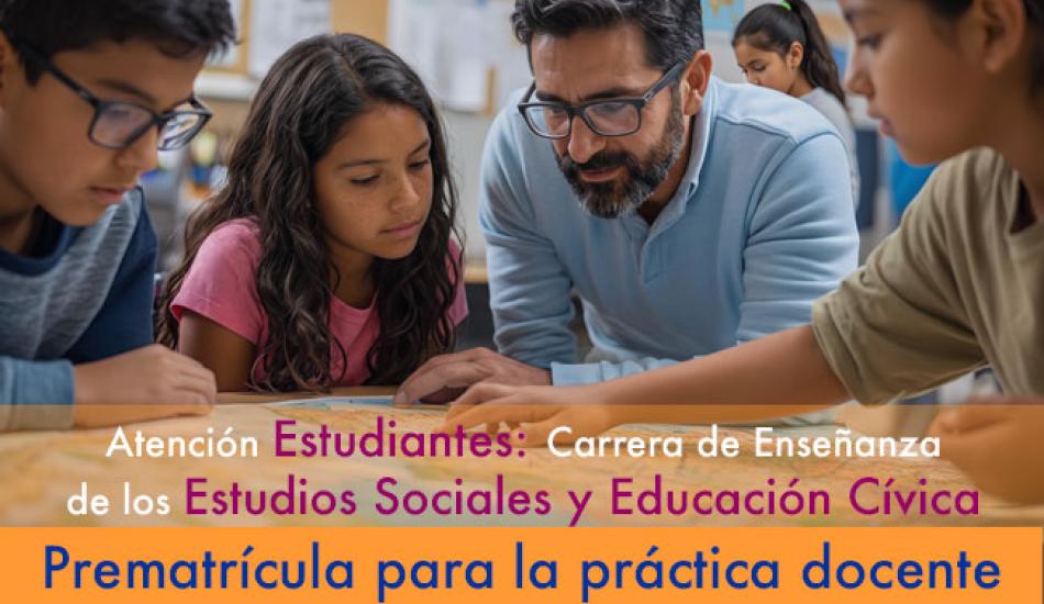 imagen de Atención Estudiantes: Carrera de Enseñanza de los Estudios Sociales y Educación Cívica anuncia Prematrícula para la Práctica Docente