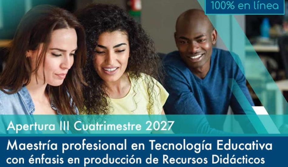 imagen de La Maestría en Tecnología Educativa con énfasis en Producción de Recursos Didácticos  abre período de matrícula 2027